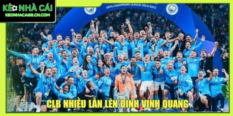 Manchester City - Đế Chế Có Đội Hình Đắt Giá Vượt Thời Gian 4 CLB nhiều lần lên đỉnh vinh quang