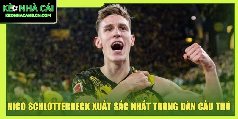 Borussia Dortmund: Biểu Tượng Tham Vòng Bóng Đá Vùng Ruhr 3 Nico Schlotterbeck xuất sắc nhất trong dàn cầu thủ